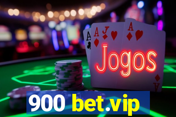 900 bet.vip